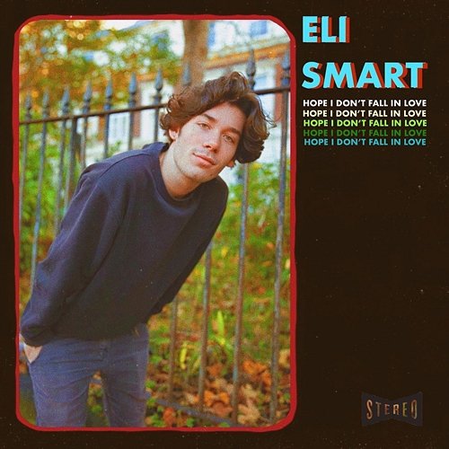 Hope I Don't Fall in Love Eli Smart