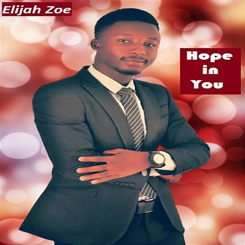 Hope in You Elijah Zoe