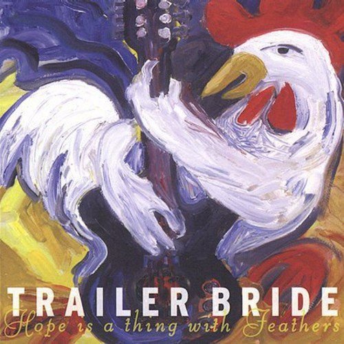 Hope Is A Thing With... Trailer Bride