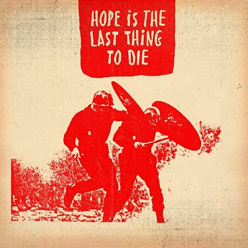 Hope Is The Last Thing To Die David Holmes
