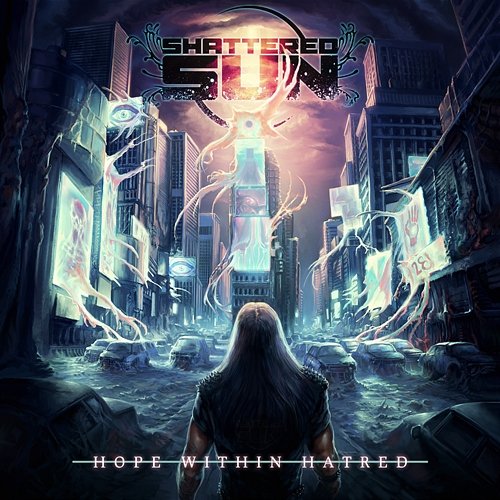Hope Within Hatred Shattered Sun