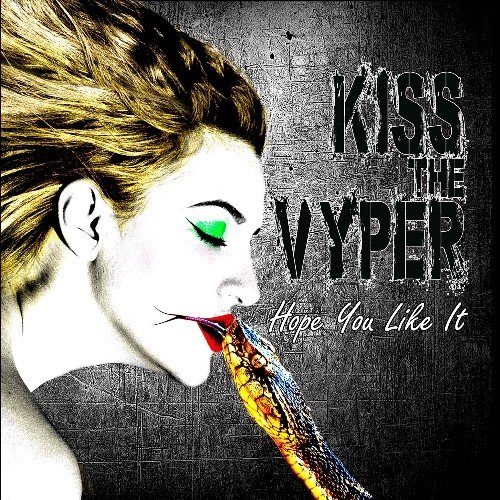Hope You Like It Kiss The Vyper
