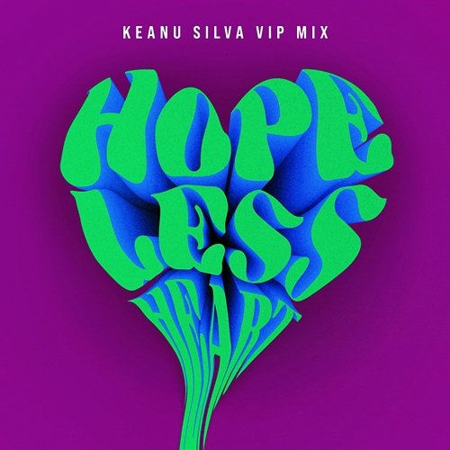 Hopeless Heart Keanu Silva, Toby Romeo feat. SACHA