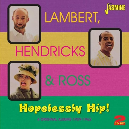 Hopelessly Hip! Lambert, Hendricks and Ross