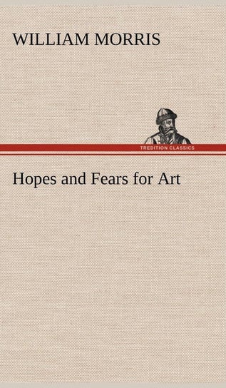 Hopes and Fears for Art Morris William