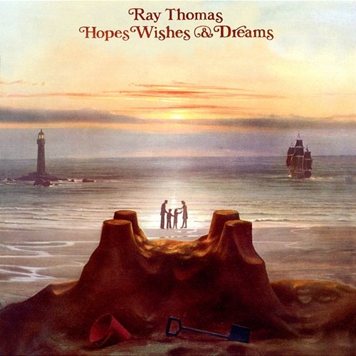 Hopes, Wishes & Dreams Ray Thomas