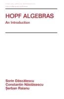 HOPF Algebras: An Introduction Nastasescu Constantin, Raianu Serban, Dascalescu Sorin