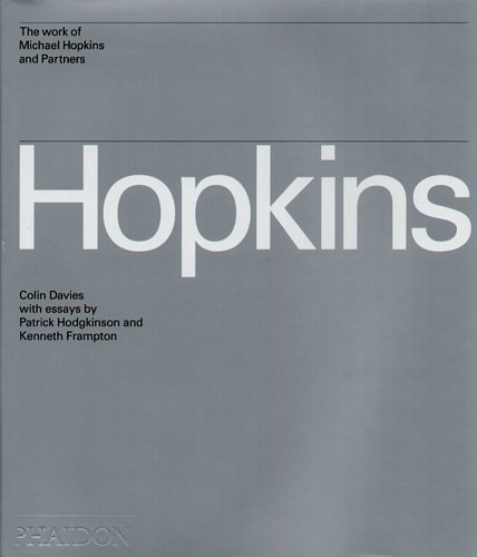 Hopkins: The Work of Michael Hopkins and Partners Davies Colin
