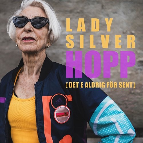 Hopp (Det e aldrig för sent) Lady Silver