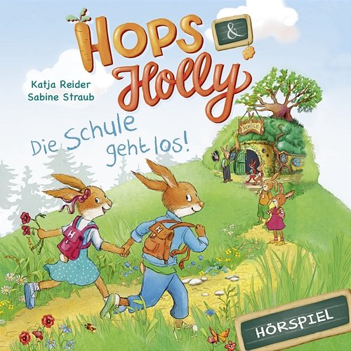 Hops & Holly: Die Schule geht los! (Hörspiel) Hops & Holly