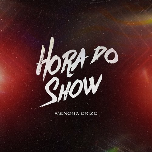 Hora Do Show Menoh7, Crizo