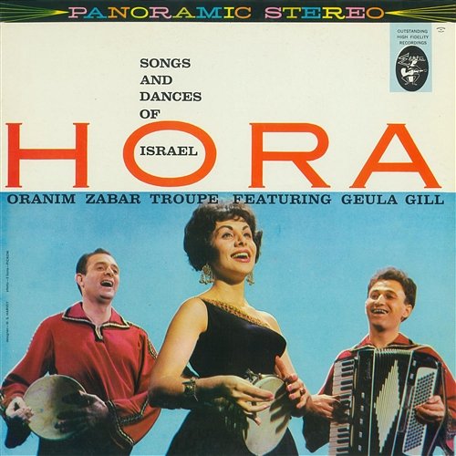 Hora! Songs And Dances Of Israel Oranim Zabar Troupe