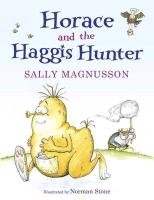 Horace and the Haggis Hunter Magnusson Sally