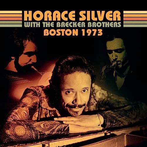 Horace Silver With The Brecker Brothers-Boston 1973 Various Artists