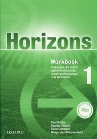 Horizons 1. Workbook. Liceum i technikum Radley Paul
