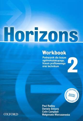 Horizons 2. Workbook Radley Paul, Simons Daniela, Campbell Colin, Wieruszewska Małgorzata