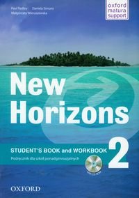 Horizons New 2 SB and WB Podręcznik dla szkół ponadgimiaznalnych Radley Paul, Simon Daniela, Wieruszewska Małgorzata