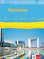 Horizons. Schülerbuch. Regionalausgabe Bayern, Sachsen-Anhalt. Ausgabe ab 2017 Klett Ernst /Schulbuch