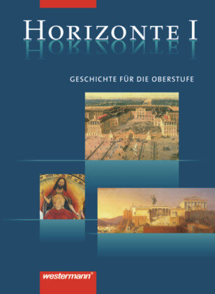 Horizonte 1. Schülerbuch. 11. Schuljahr Westermann Schulbuch, Westermann Schulbuchverlag