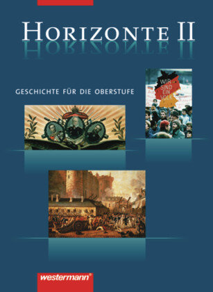 Horizonte 2. Schülerbuch. 12./13. Schuljahr Westermann Schulbuch, Westermann Schulbuchverlag