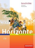 Horizonte 7 /8 . Schülerband. Geschichte für Gymnasien. Rheinland-Pfalz Westermann Schulbuch, Westermann Schulbuchverlag