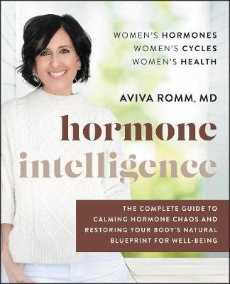 Hormone Intelligence Aviva M. D. Romm