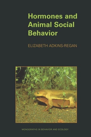 Hormones and Animal Social Behavior Adkins-Regan Elizabeth