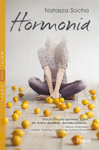 Hormonia. Matki, czyli córki. Tom 1 Socha Natasza
