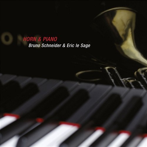 Horn & Piano Eric Le Sage, Bruno Schneider
