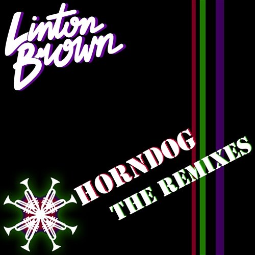 Horndog - Remixes Linton Brown