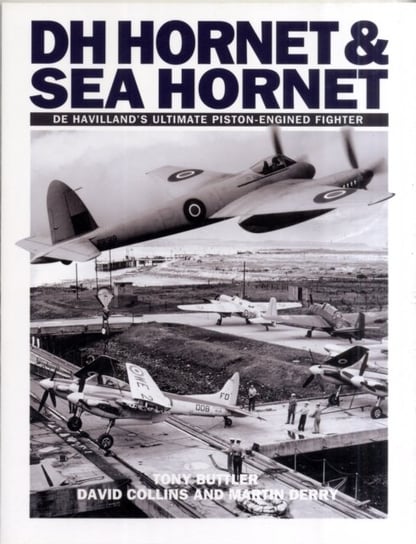 Hornet and Sea Hornet Buttler Tony, Collins David, Derry Martin