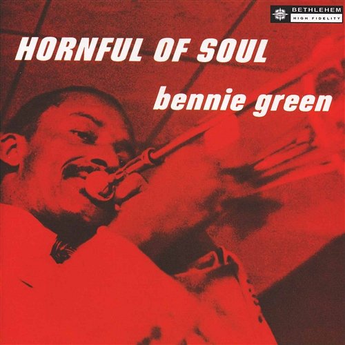 Hornful of Soul Bennie Green