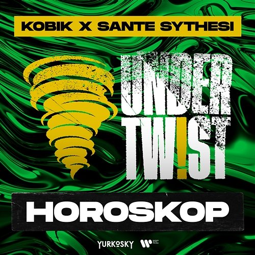 HOROSKOP Kobik, Sante Synthesi, UNDER TWIST