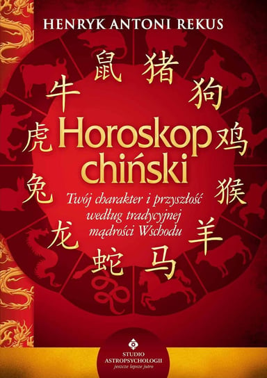 Horoskop chiński - ebook PDF Henryk Antoni Rekus