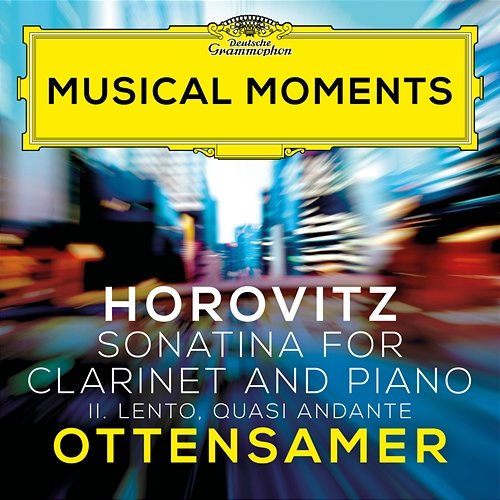 Horovitz: Sonatina for Clarinet and Piano: II. Lento, quasi andante Andreas Ottensamer, Julien Quentin