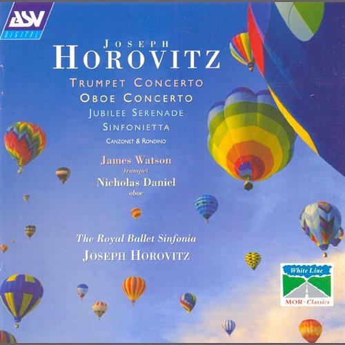Horovitz: Trumpet Concerto; Oboe Concerto; Jubilee Serenade; Sinfonietta Nicholas Daniel, James Watson, Royal Ballet Sinfonia, Joseph Horovitz