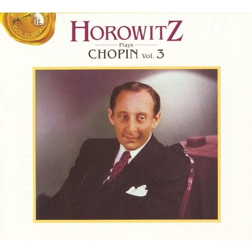 Horowitz Plays Chopin: Volume 3 Vladimir Horowitz