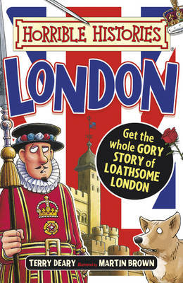 Horrible Histories: London Deary Terry