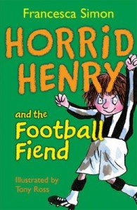 Horrid Henry and the Football Fiend Simon Francesca