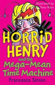 Horrid Henry and the Mega-Mean Time Machine Simon Francesca