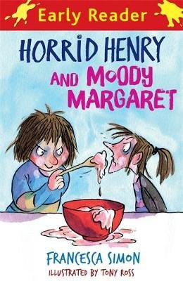 Horrid Henry Early Reader: Horrid Henry and Moody Margaret: Book 8 Simon Francesca
