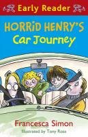 Horrid Henry Early Reader: Horrid Henry's Car Journey Simon Francesca