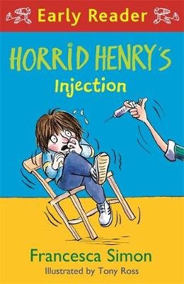 Horrid Henry Early Reader: Horrid Henry's Injection Simon Francesca