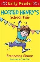 Horrid Henry Early Reader: Horrid Henry's School Fair Simon Francesca