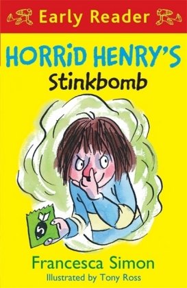 Horrid Henry Early Reader. Horrid Henry's Stinkbomb Simon Francesca