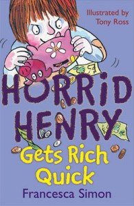Horrid Henry Gets Rich Quick Simon Francesca