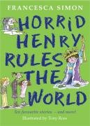 Horrid Henry Rules the World Simon Francesca