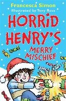 Horrid Henry's Merry Mischief Simon Francesca