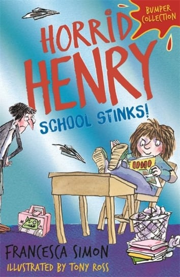 Horrid Henry. School Stinks Simon Francesca