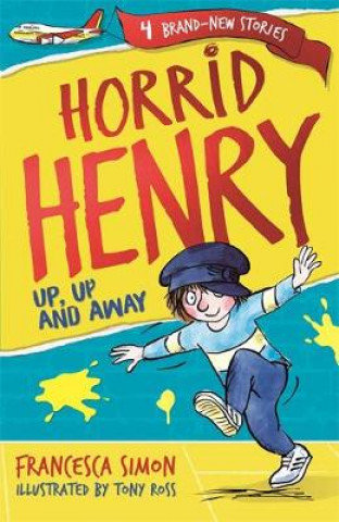Horrid Henry: Up, Up and Away Simon Francesca